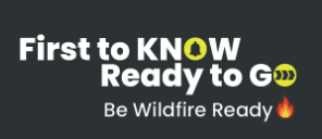 The image promotes wildfire preparedness with the message "First to KNOW, Ready to Go."