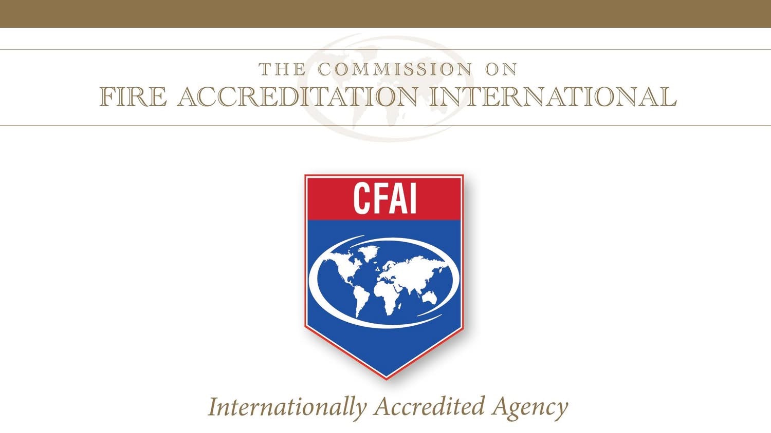 Commission on Fire Accreditation International logo with "CFAI" emblem and "Internationally Accredited Agency" text.