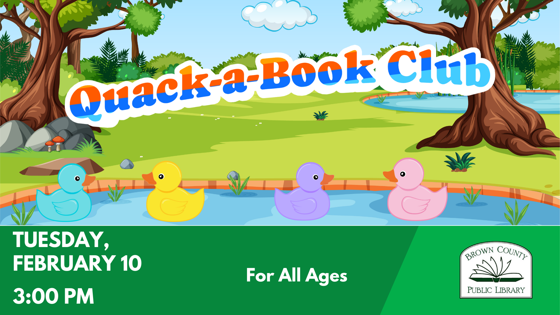 A colorful flyer for the "Quack-a-Book Club" at Brown County Public Library on February 10 at 3:00 PM, for all ages.