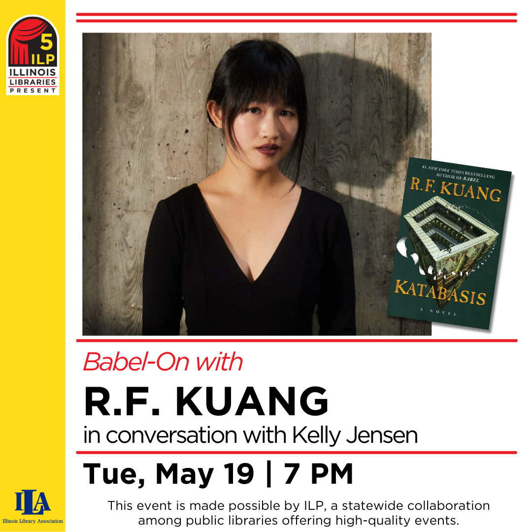 R.F. Kuang in conversation with Kelly Jensen on Tue, May 19, 7 PM. Event by Illinois Libraries Present.