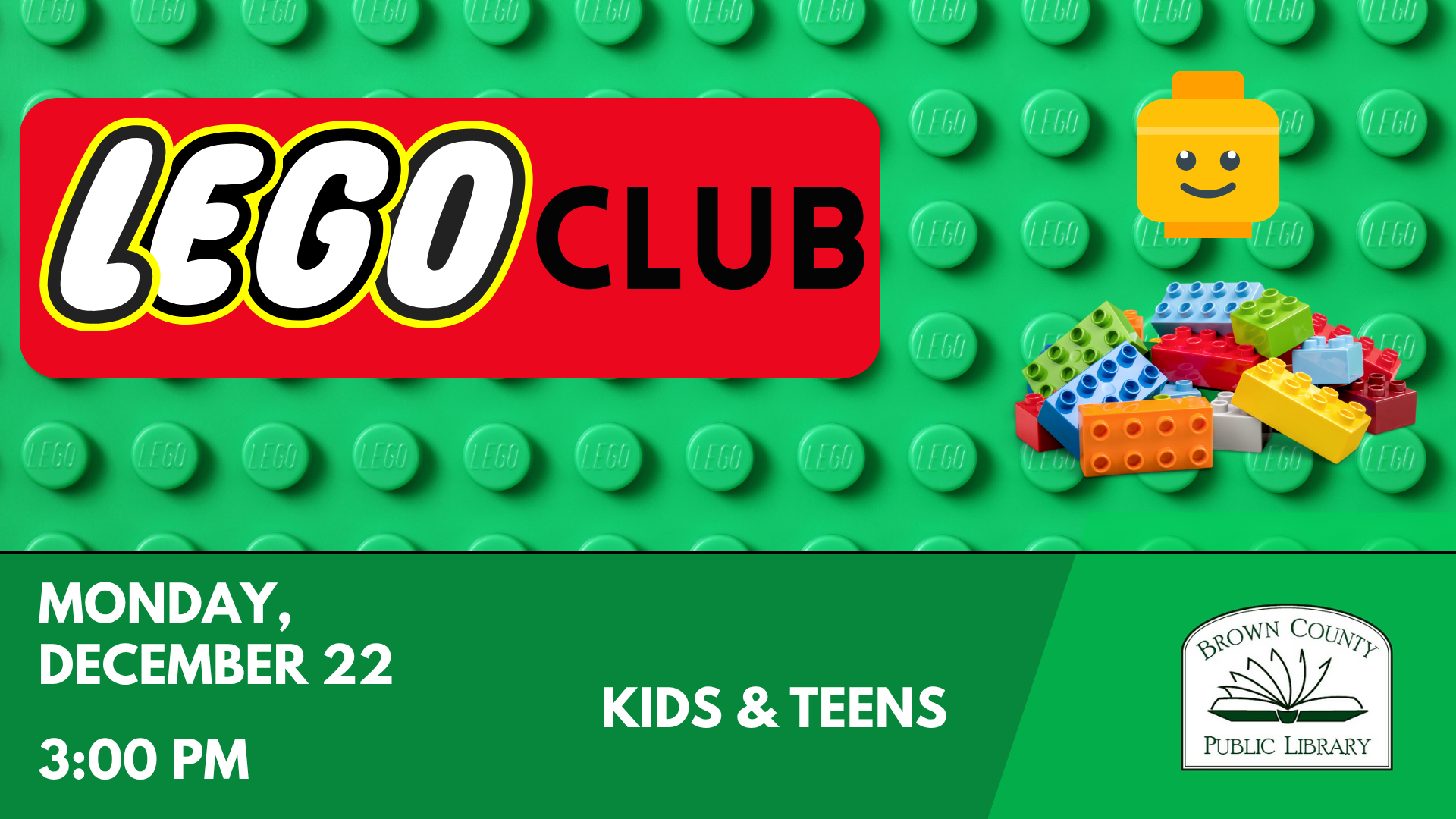 LEGO Club event at Brown County Public Library for kids & teens on Monday, December 22 at 3:00 PM.