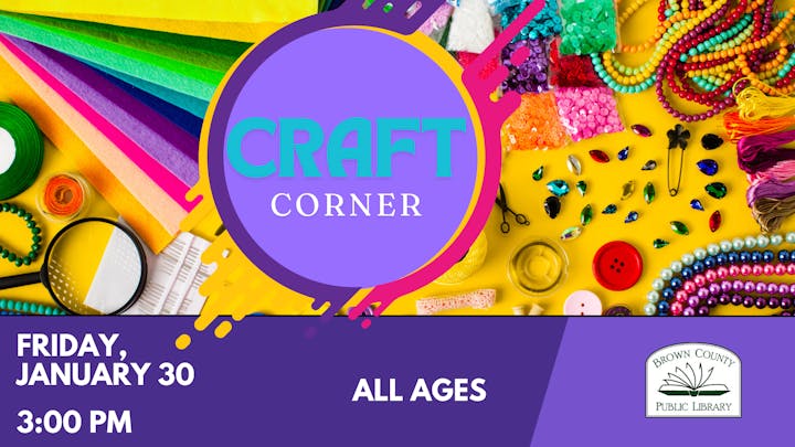A colorful promotion for a craft event at Brown County Public Library on January 30 at 3:00 PM for all ages.