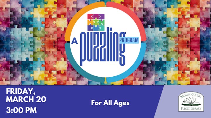 This image promotes a "Puzzling Program" at Brown County Public Library on March 20 at 3:00 PM, for all ages.