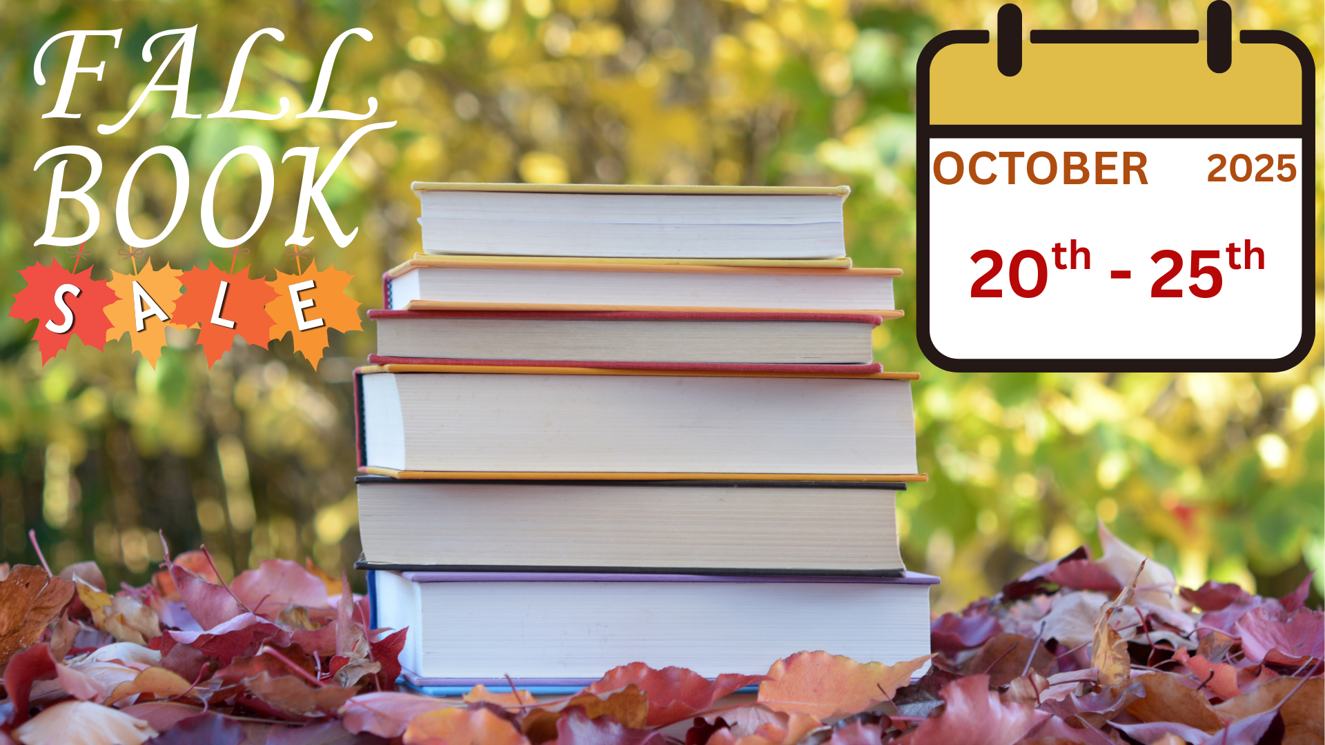 Stack of books, colorful leaves, and a calendar for a fall book sale, October 20th-25th, 2025.