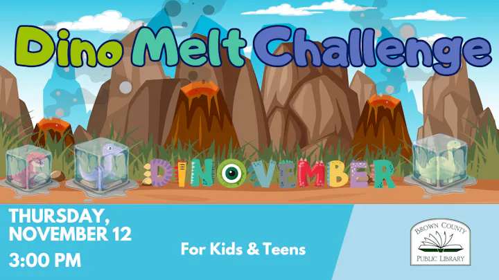 A colorful event poster for the "Dino Melt Challenge" at Brown County Public Library, for kids and teens on November 12 at 3 PM.