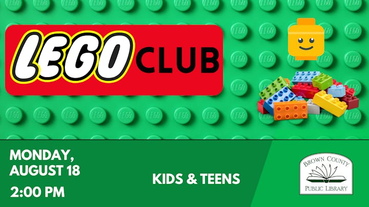 LEGO Club event for kids & teens at Brown County Public Library, Monday, August 18 at 2:00 PM.