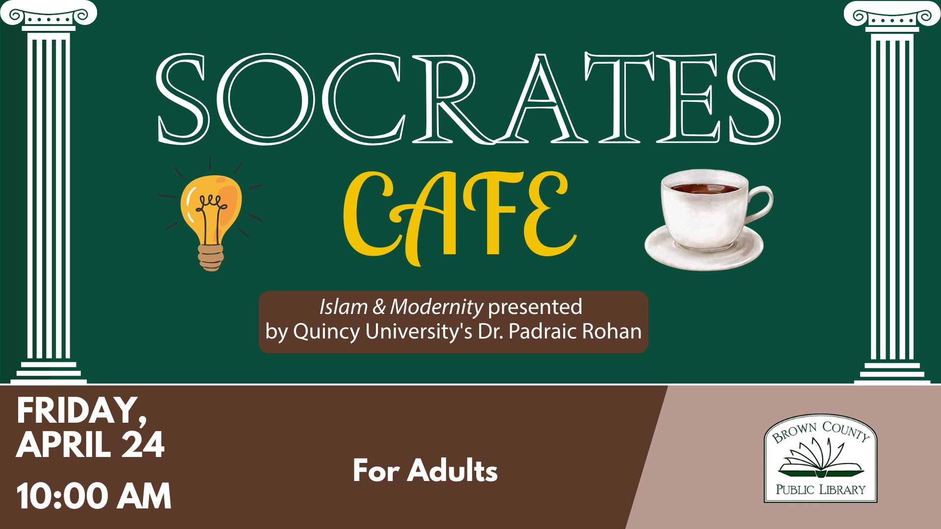 Event announcement for "Socrates Cafe" on April 24 at 10 AM, discussing "Islam & Modernity" with Dr. Padraic Rohan. For adults.