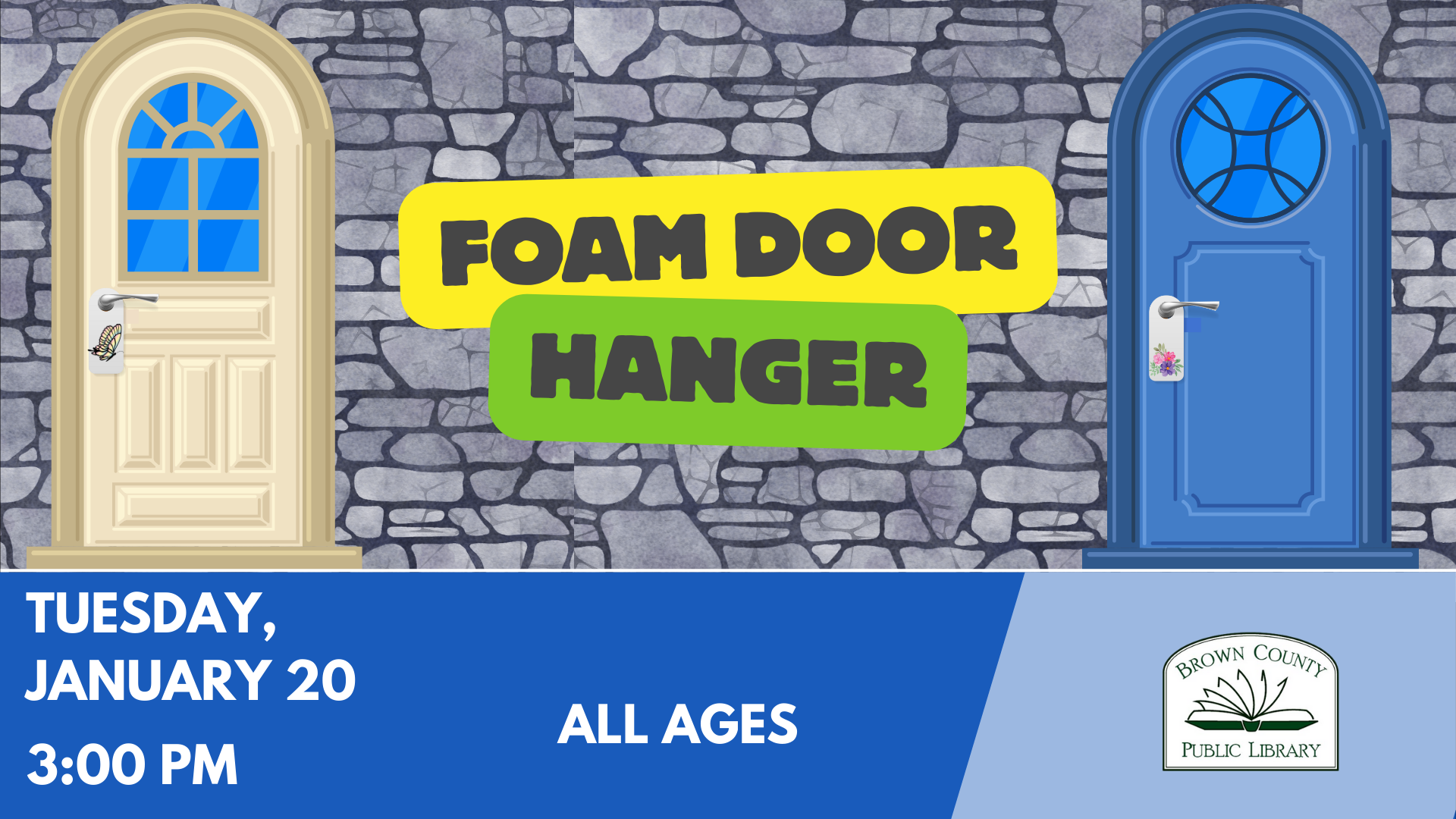 Event for all ages at Brown County Public Library: "Foam Door Hanger" craft on January 20 at 3:00 PM.