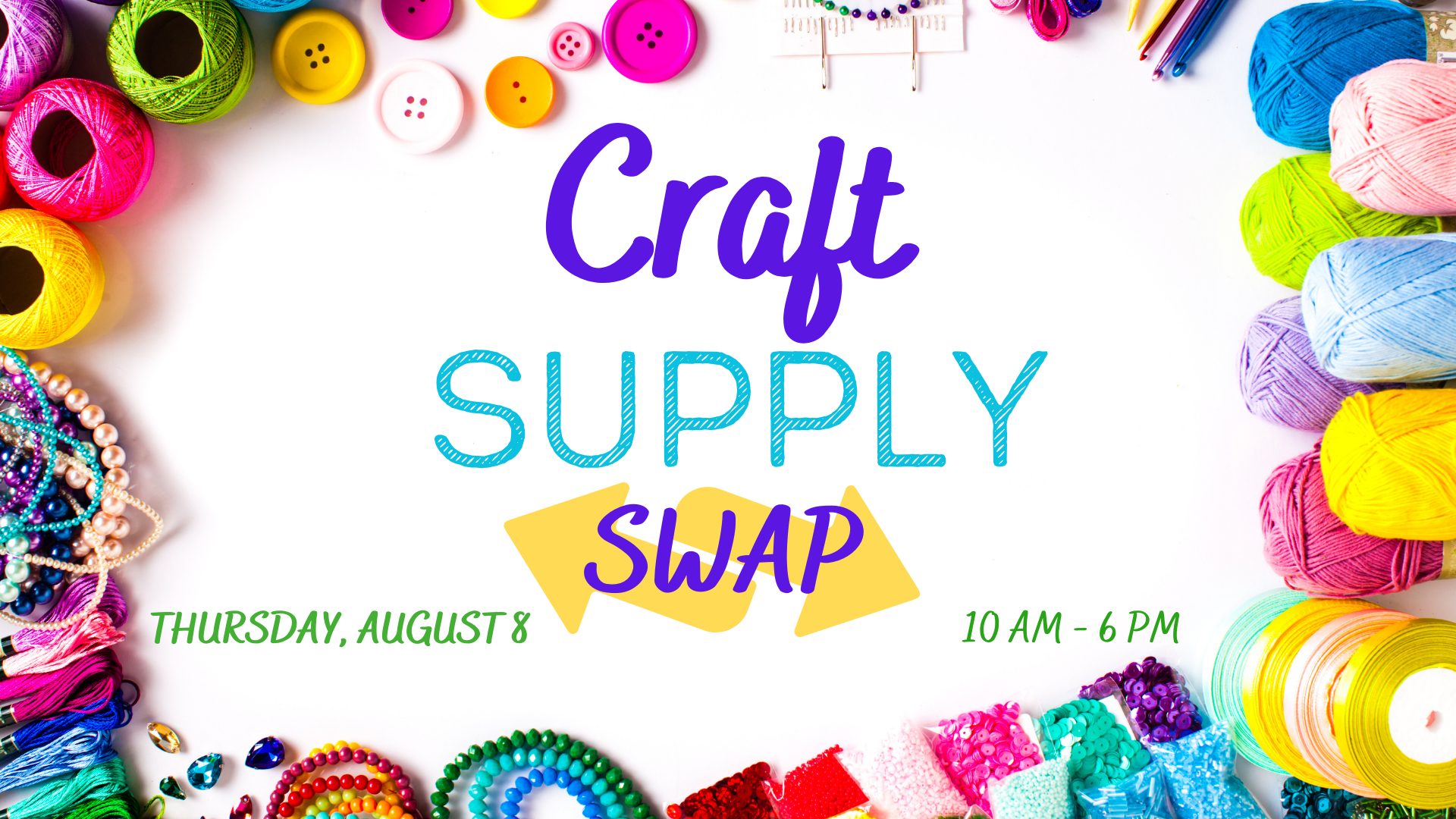 Colorful craft supplies with text for a "Craft Supply Swap" event.
