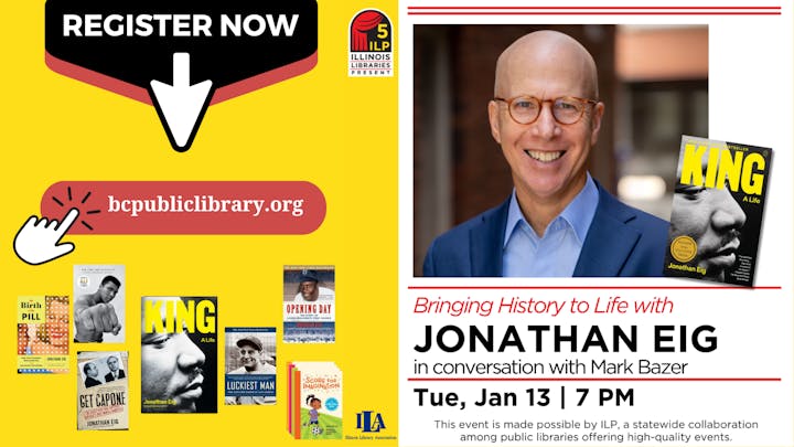 Event poster for "Bringing History to Life" with Jonathan Eig on Jan 13 at 7 PM. Register at bcpubliclibrary.org.