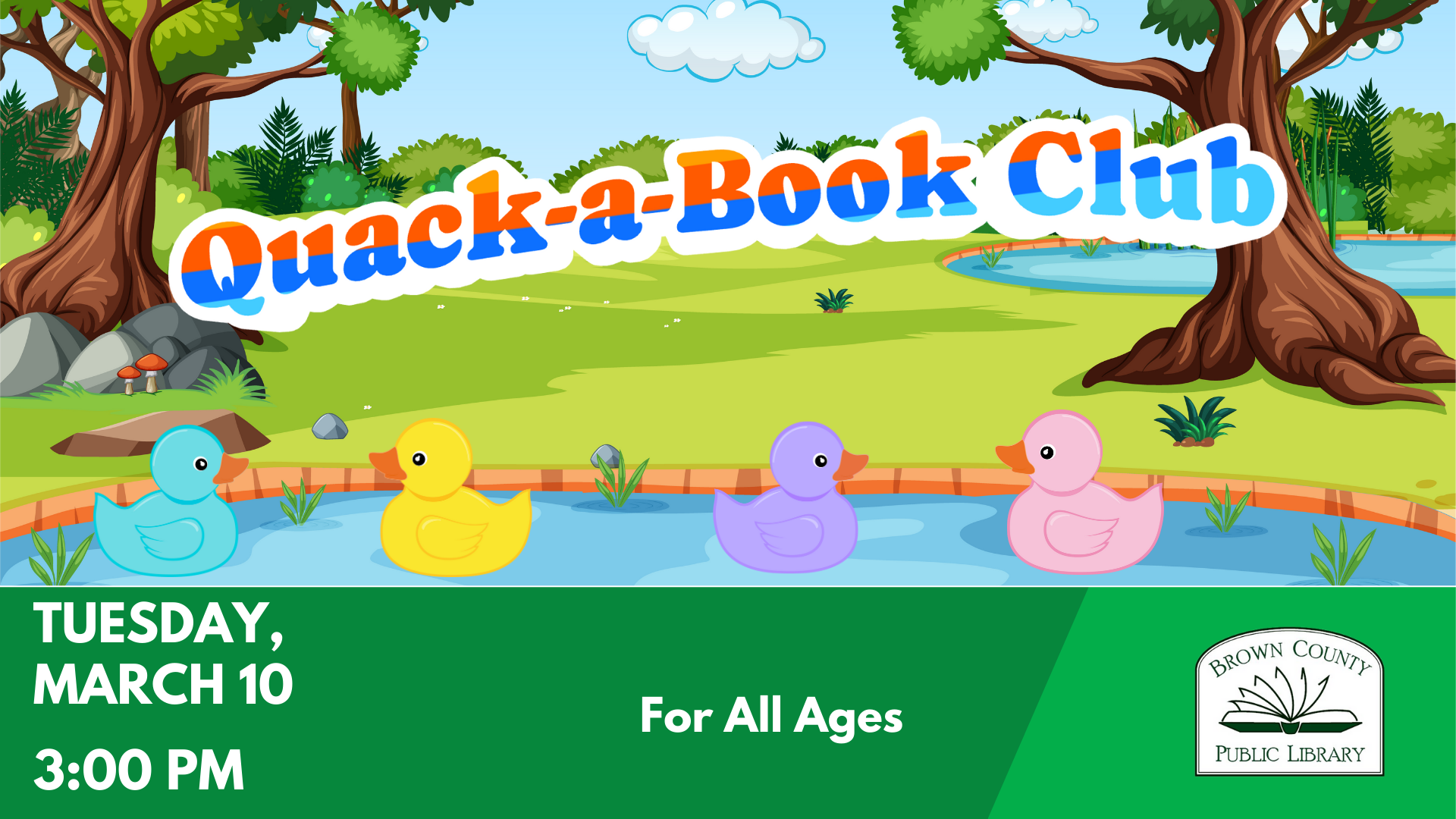 Promotional graphic for "Quack-a-Book Club" at Brown County Public Library. Event on March 10 at 3:00 PM, for all ages.