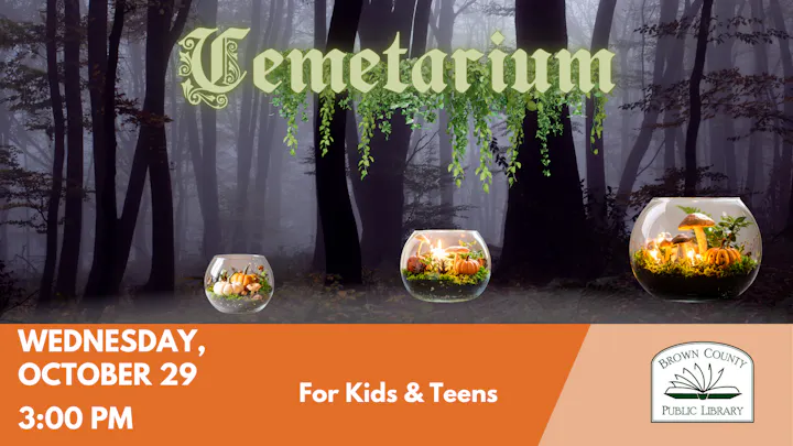 A library event called "Cemetarium" for kids and teens on October 29 at 3:00 PM, featuring terrarium crafting.