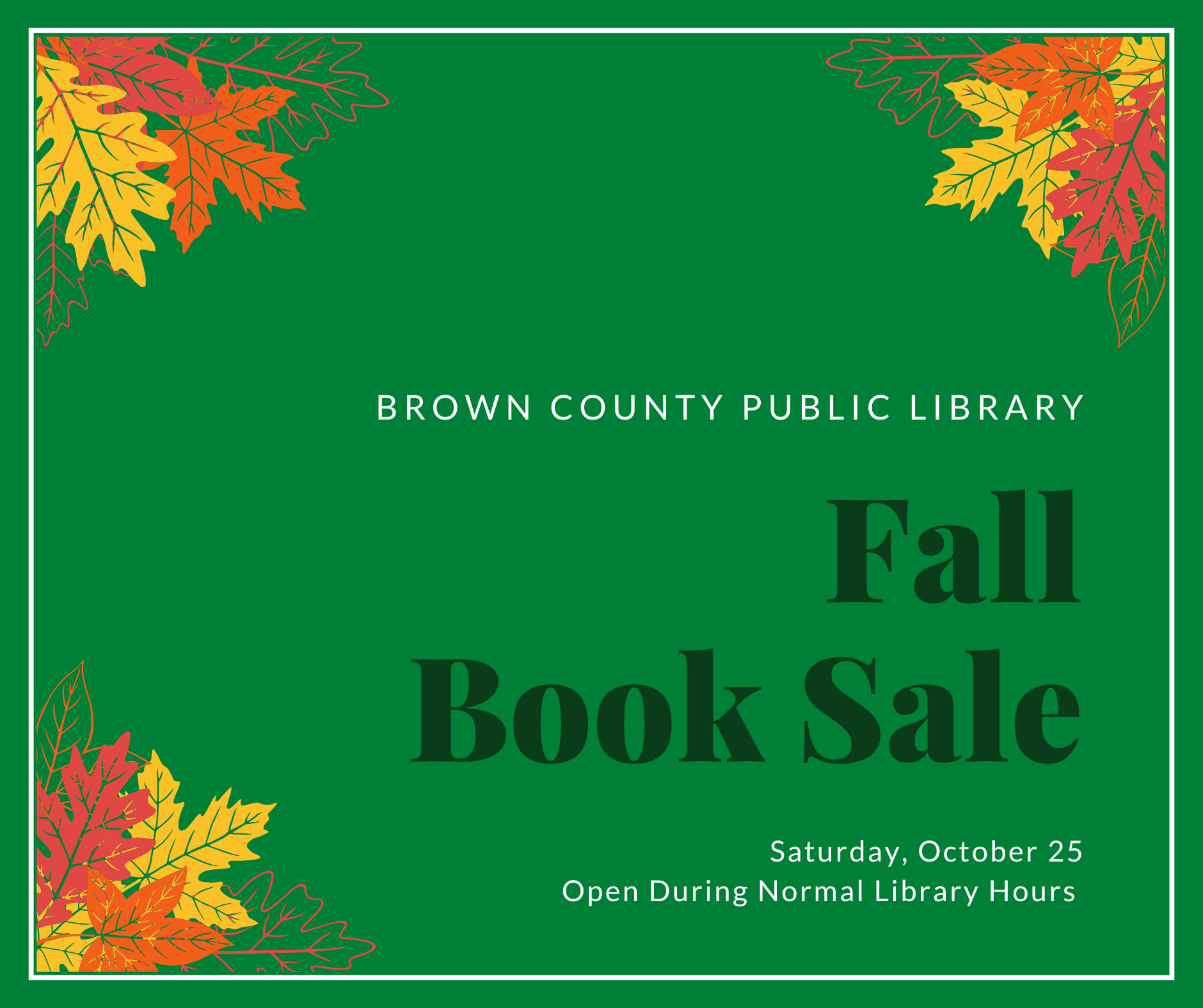 Fall Book Sale at Brown County Library, Saturday, October 25, during normal hours, with autumn leaves design.