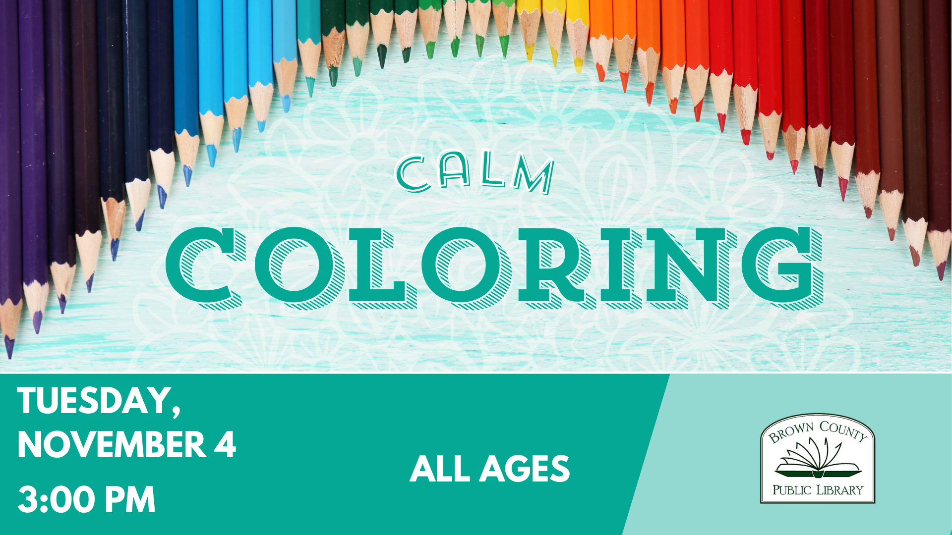 Coloring event at Brown County Public Library on Tuesday, November 4, 3:00 PM. For all ages.