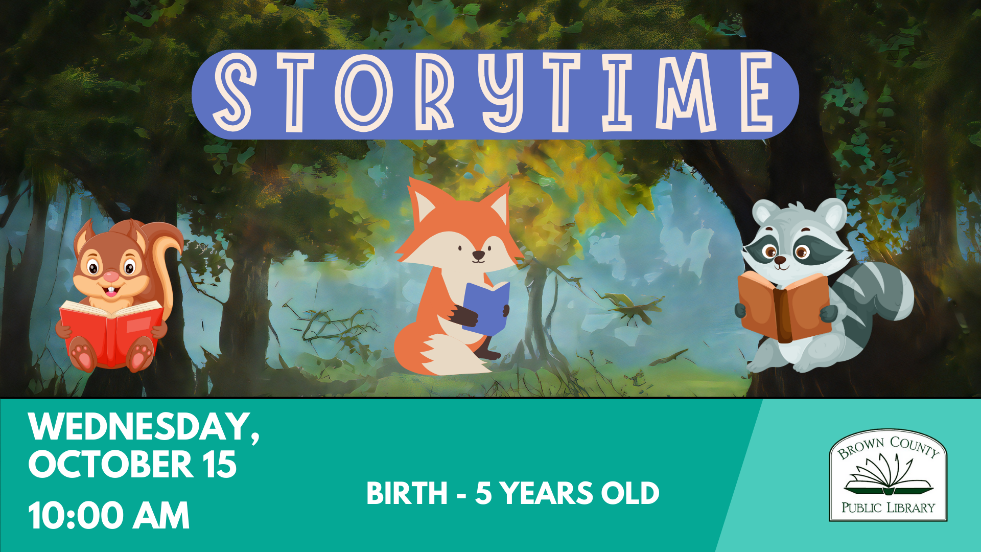 Storytime event with cartoon animals reading; Wednesday, October 15, 10:00 AM, for ages birth to 5 years at Brown County Public Library.
