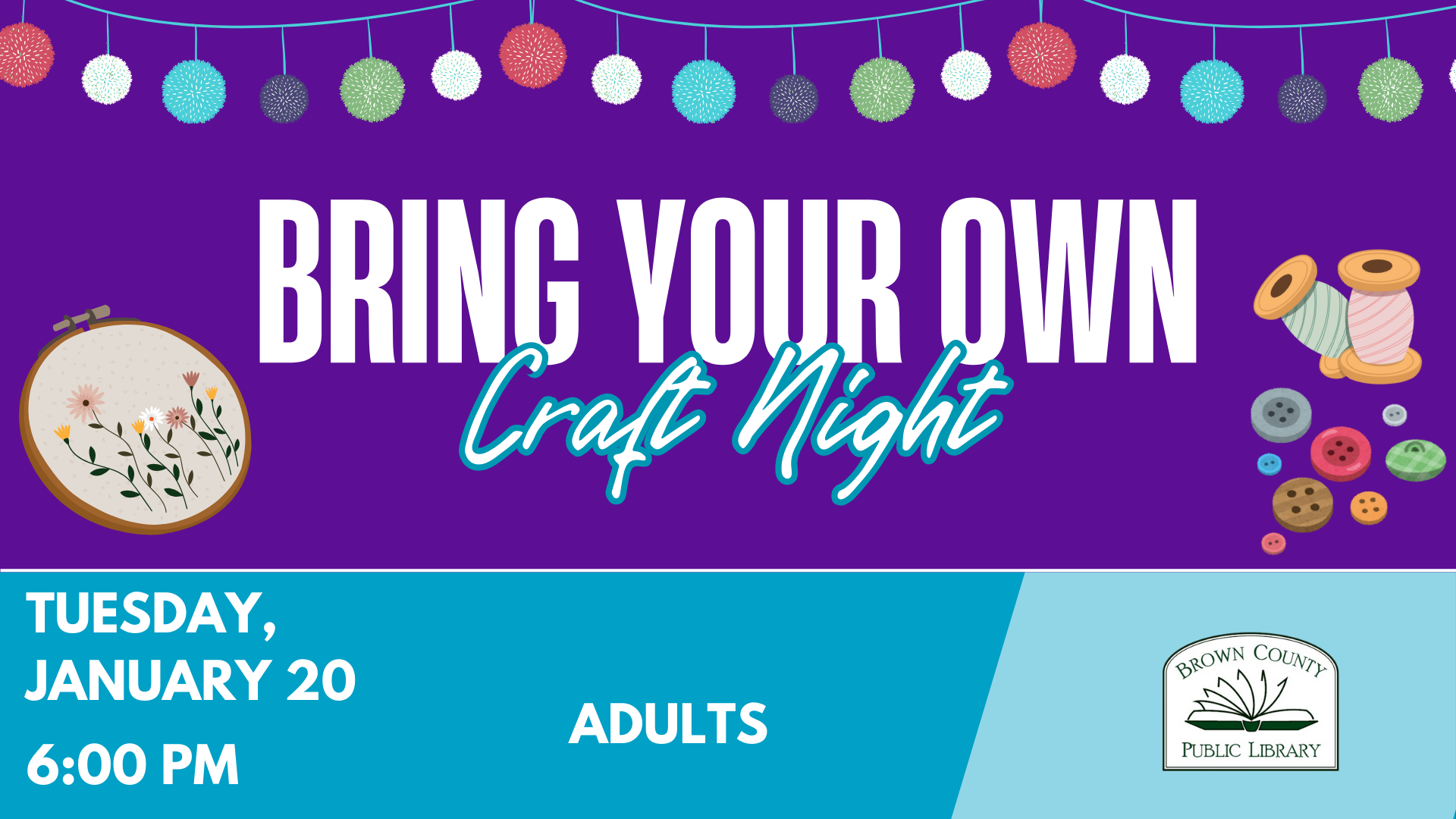Event for adults: Bring Your Own Craft Night at Brown County Public Library, Tuesday, January 20 at 6:00 PM.