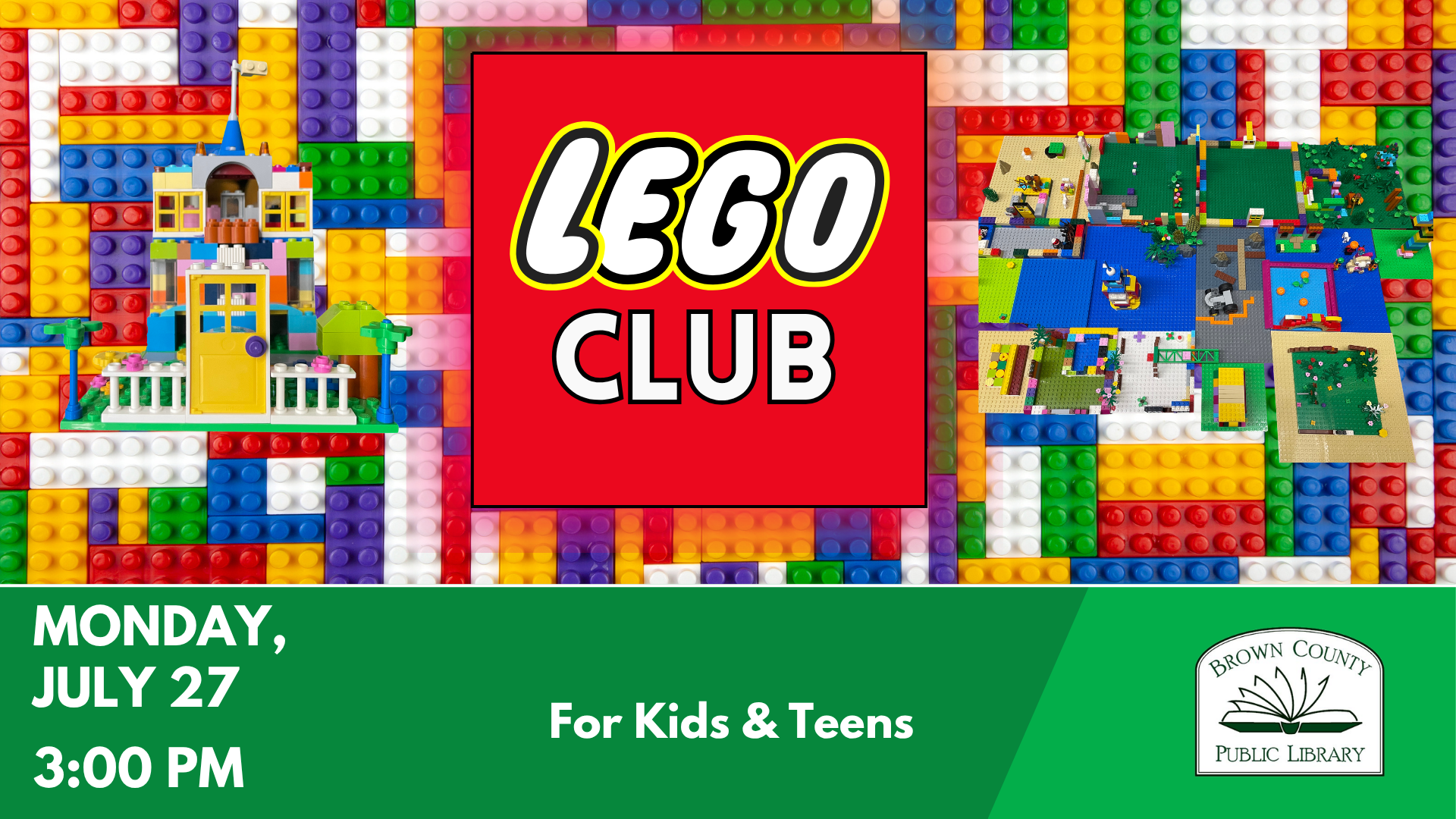The image promotes a LEGO Club event for kids and teens at the Brown County Public Library on July 27 at 3:00 PM.