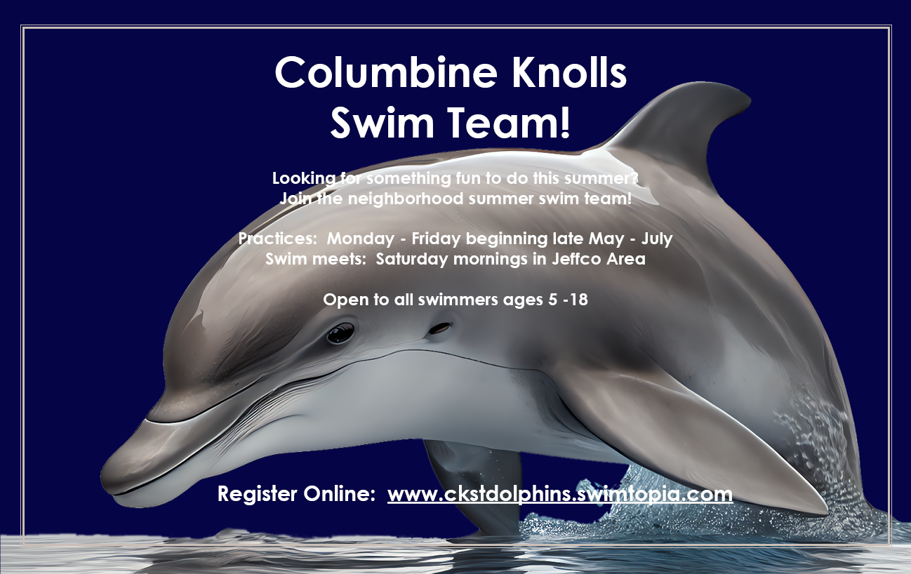 Columbine Knolls Swim Team invites ages 5-18 for practices M-F, late May-July. Register online for summer fun!
