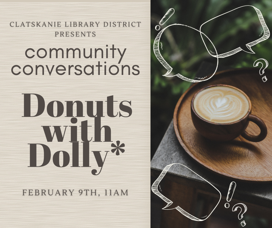 Event announcement for "Donuts with Dolly" on February 9th at 11 AM by Clatskanie Library District.