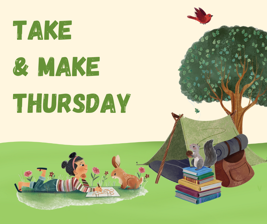 A colorful illustration showcasing a girl drawing with a bunny and a squirrel near a tent, promoting "Take & Make Thursday."