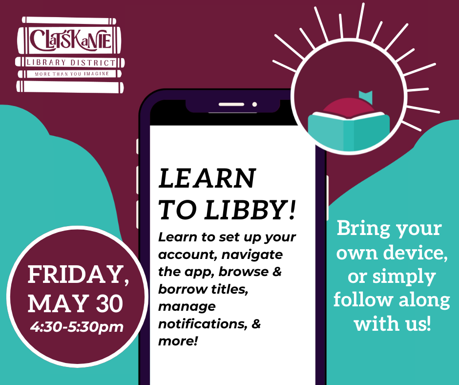 Library event on May 30, 4:30-5:30 PM to learn Libby app. Bring your device or follow along.