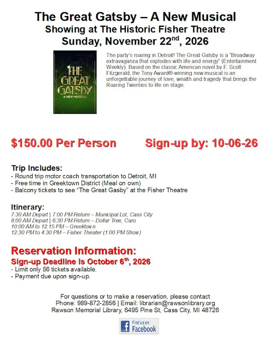 Trip to see "The Great Gatsby" musical in Detroit on Nov 22, 2026. $150 per person, deadline to sign up is Oct 6, 2026.