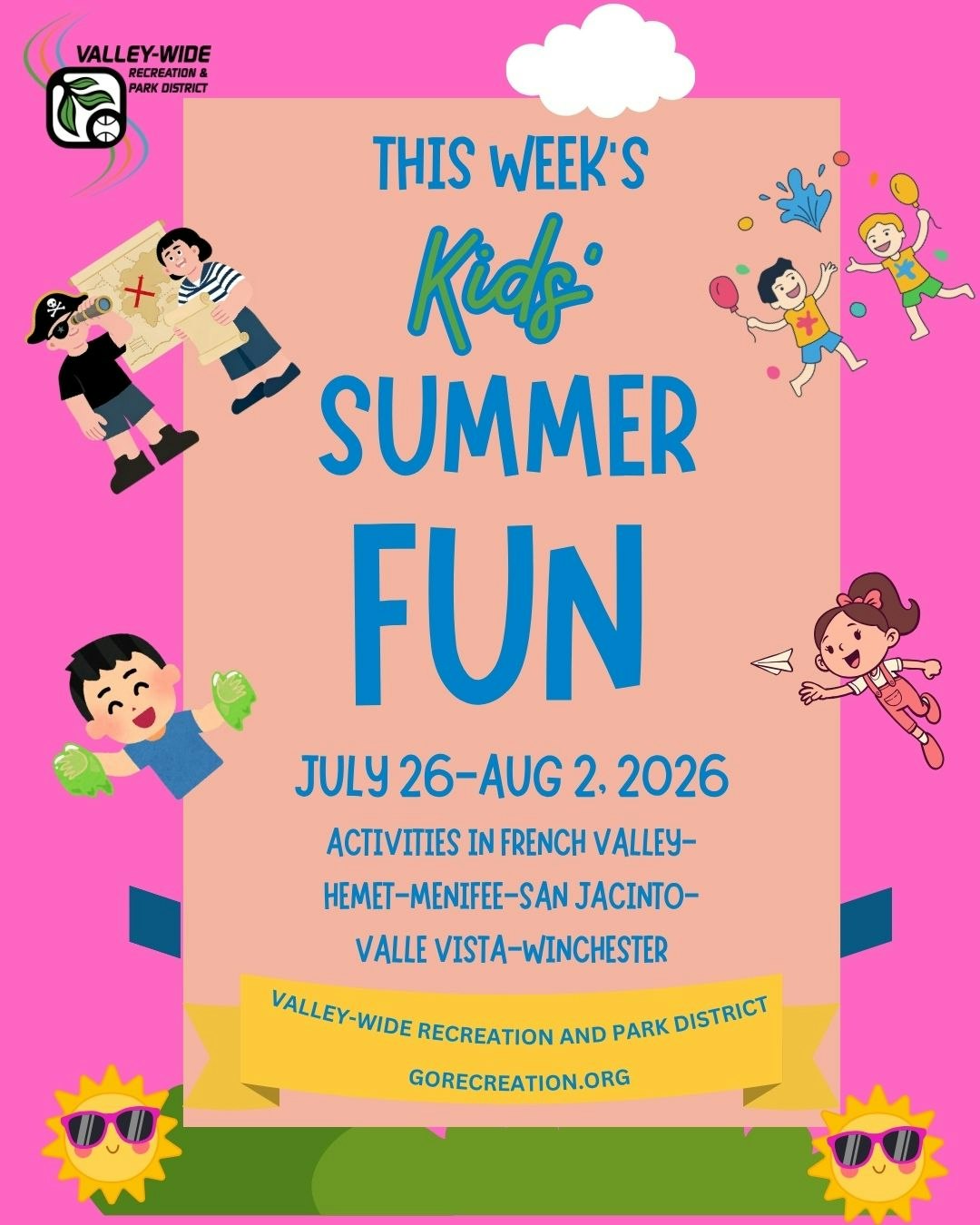 Promotional flyer for kids' summer activities from July 26 to August 2, 2026, by Valley-Wide Recreation & Park District.