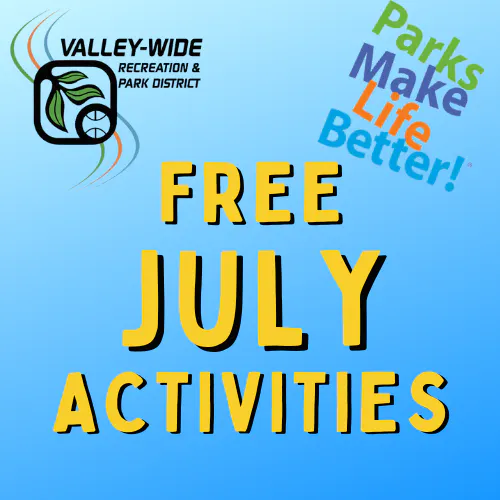 The image promotes "Free July Activities" offered by the Valley-Wide Recreation & Park District, emphasizing the benefits of parks.