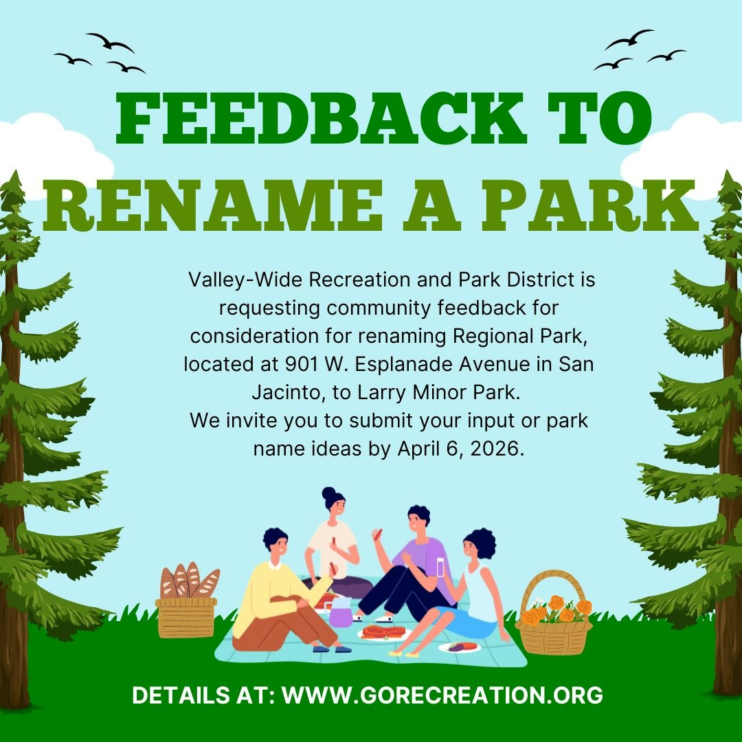 Community feedback requested to rename Regional Park in San Jacinto to Larry Minor Park. Submit ideas by April 6, 2026.