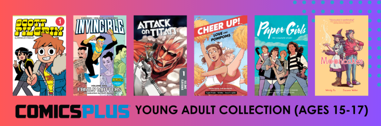 Comic book covers from the ComicsPlus Young Adult Collection for ages 15-17.
