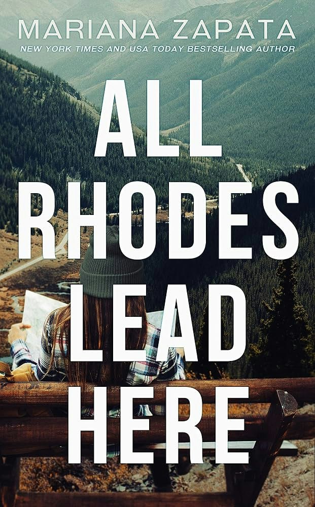The image features a book cover for "All Rhodes Lead Here" by Mariana Zapata, showcasing a scenic mountain view.