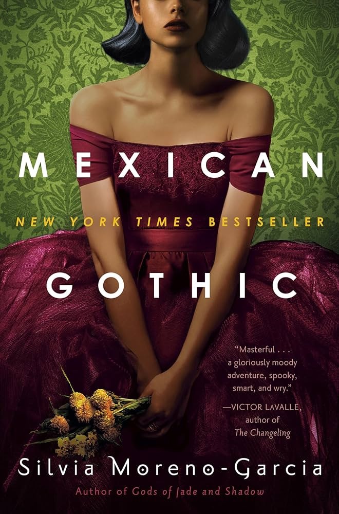 Book cover of "Mexican Gothic" by Silvia Moreno-Garcia, featuring a woman in a red dress holding flowers.