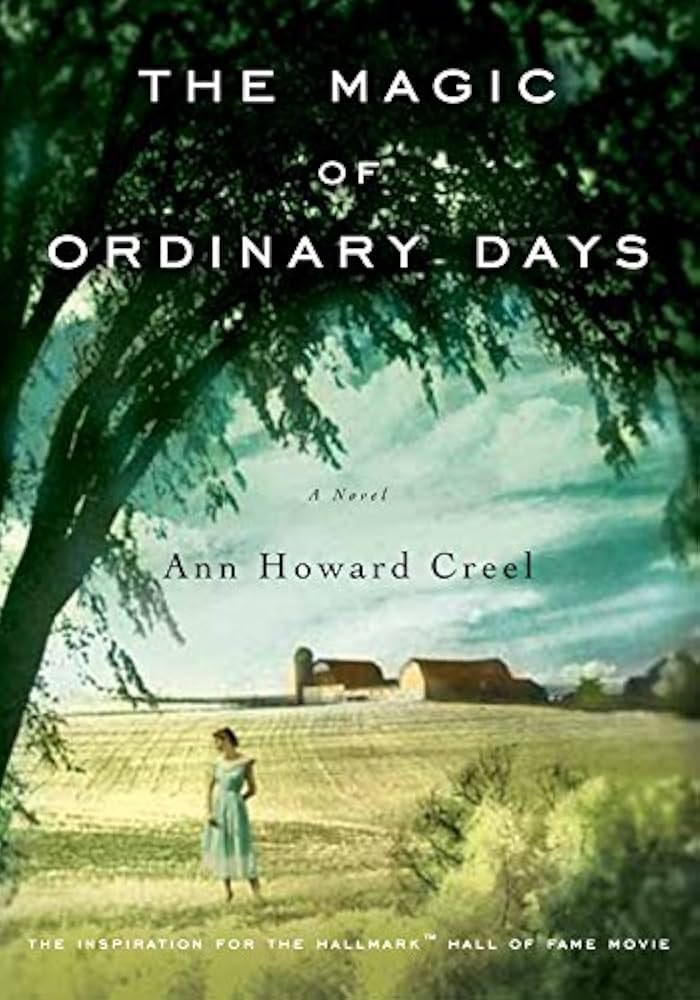 The image features the book cover of "The Magic of Ordinary Days" by Ann Howard Creel, showcasing a rural landscape and a woman.