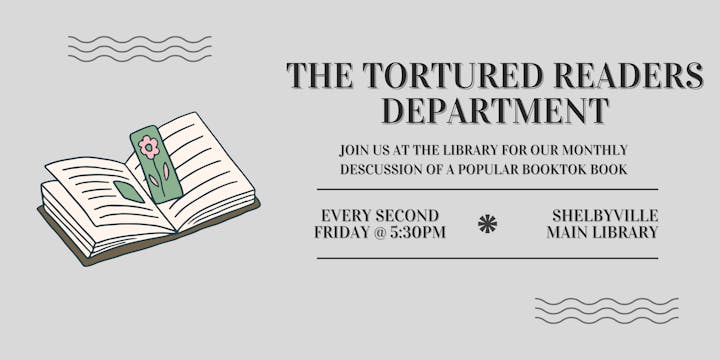 An announcement for "The Tortured Readers Department" meeting at Shelbyville Main Library, discussing a BookTok book every second Friday at 5:30 PM.