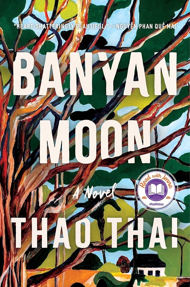 Cover of "Banyan Moon" by Thao Thai, featuring a colorful tree and a "Read with Jenna" badge.