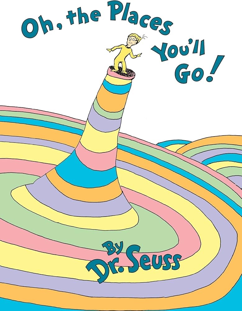 The image features the book cover "Oh, the Places You'll Go!" by Dr. Seuss, with vibrant colors and a whimsical design.