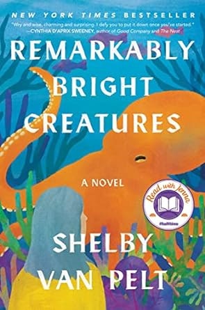 Book cover of "Remarkably Bright Creatures" by Shelby Van Pelt, featuring an orange octopus and a woman, with a book club sticker.