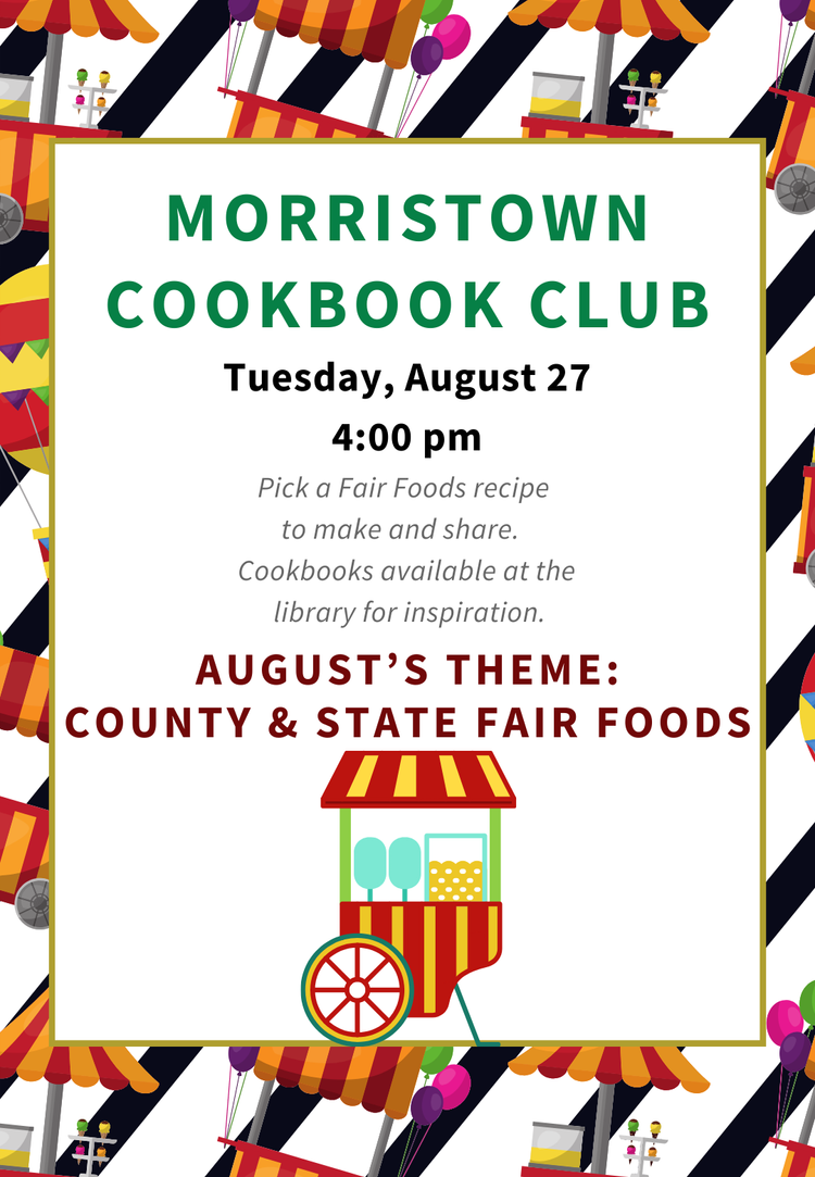 A poster for Morristown Cookbook Club meeting featuring county and state fair foods, scheduled for August 27 at 4:00 pm.