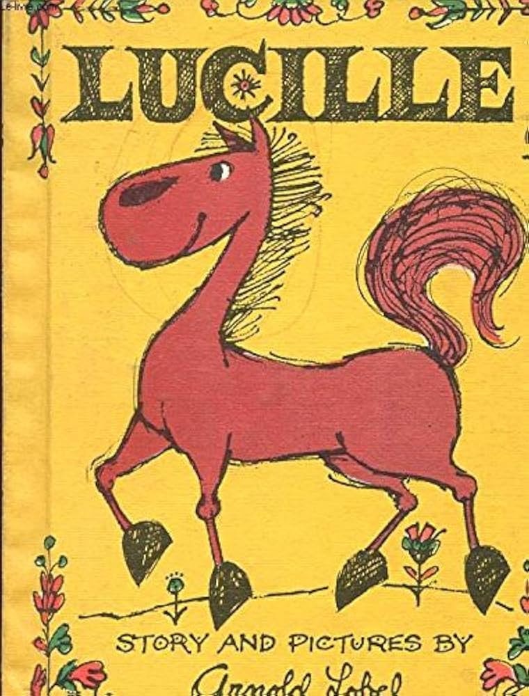 A colorful book cover featuring a cheerful red horse named Lucille, illustrated by Arnold Lobel.