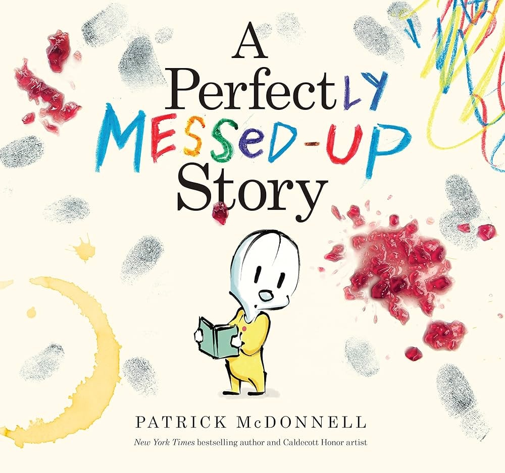 The image features the cover of "A Perfectly Messed-Up Story" by Patrick McDonnell, showcasing a whimsical character and colorful artwork.
