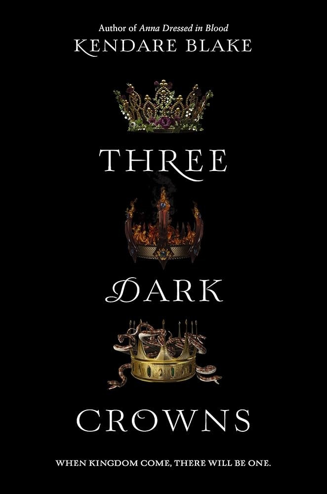 The image features the book cover of "Three Dark Crowns" by Kendare Blake, showcasing crowns and a dark theme.
