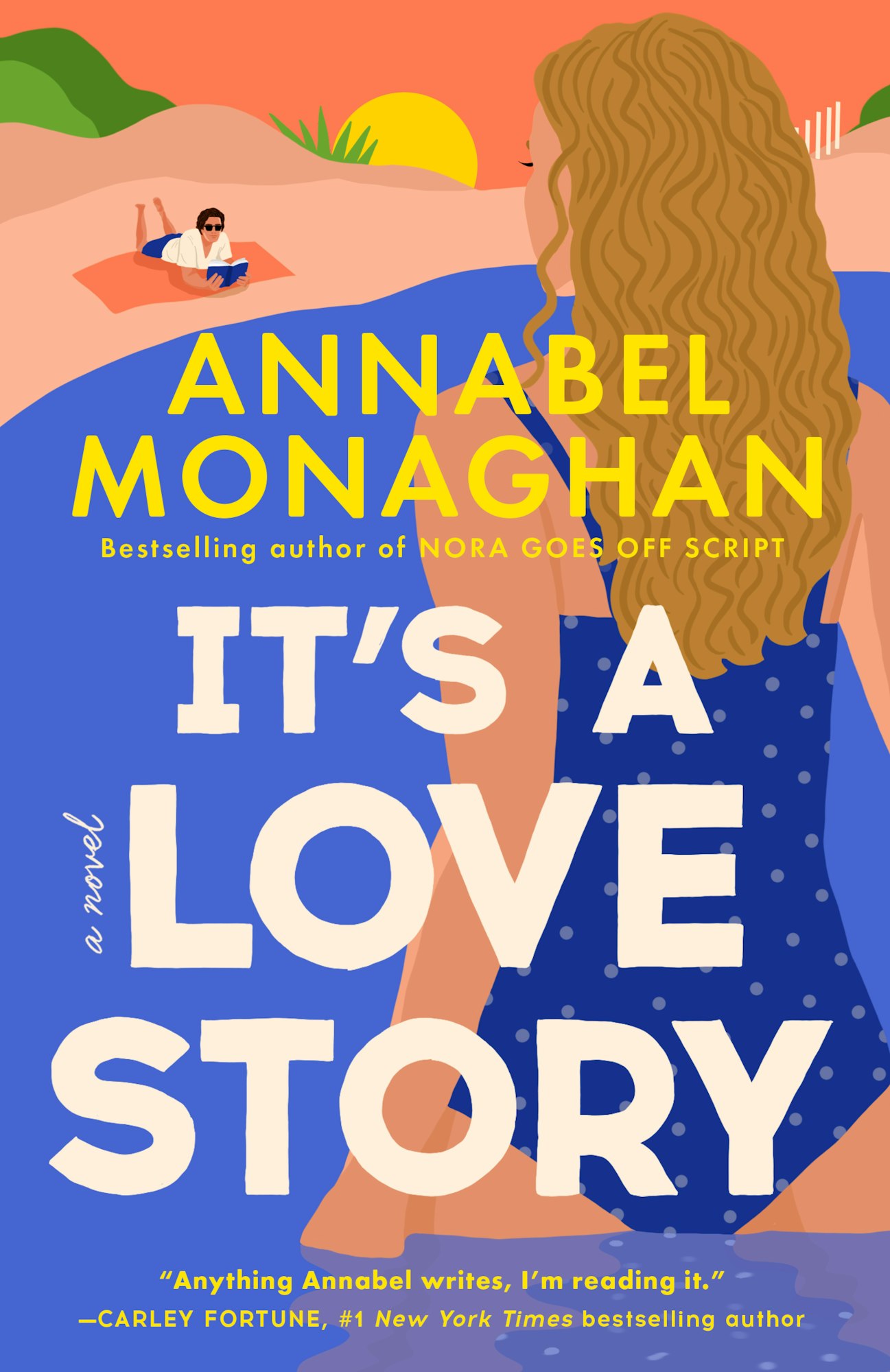 It's a colorful book cover for "It's a Love Story" by Annabel Monaghan, featuring a beach scene and a quote from Carley Fortune.