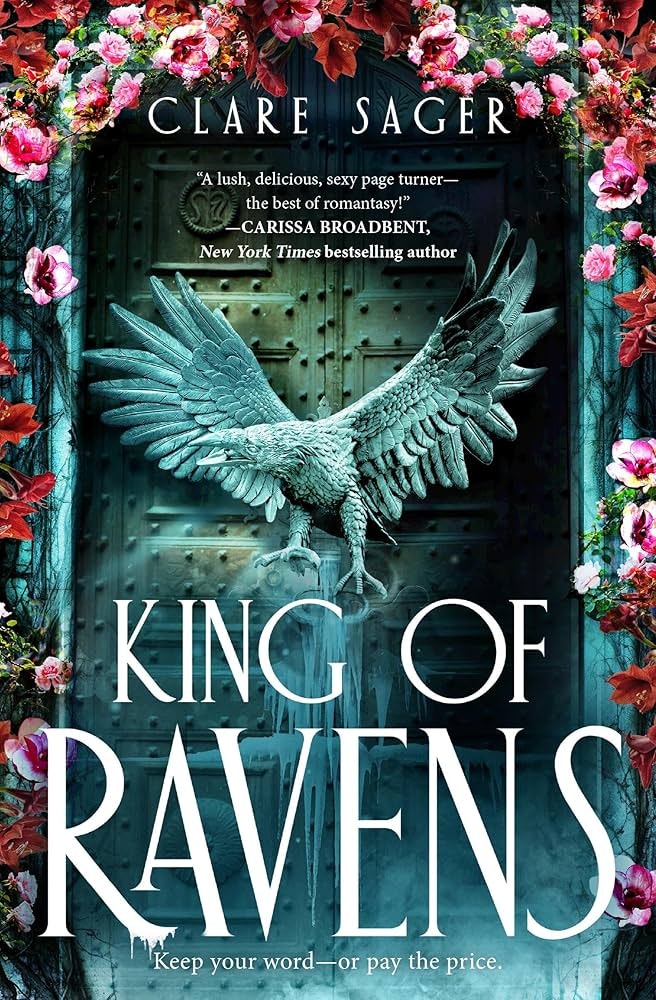 Cover of "King of Ravens" by Clare Sager, featuring a raven, floral elements, and a quote praising the book's romantic fantasy.