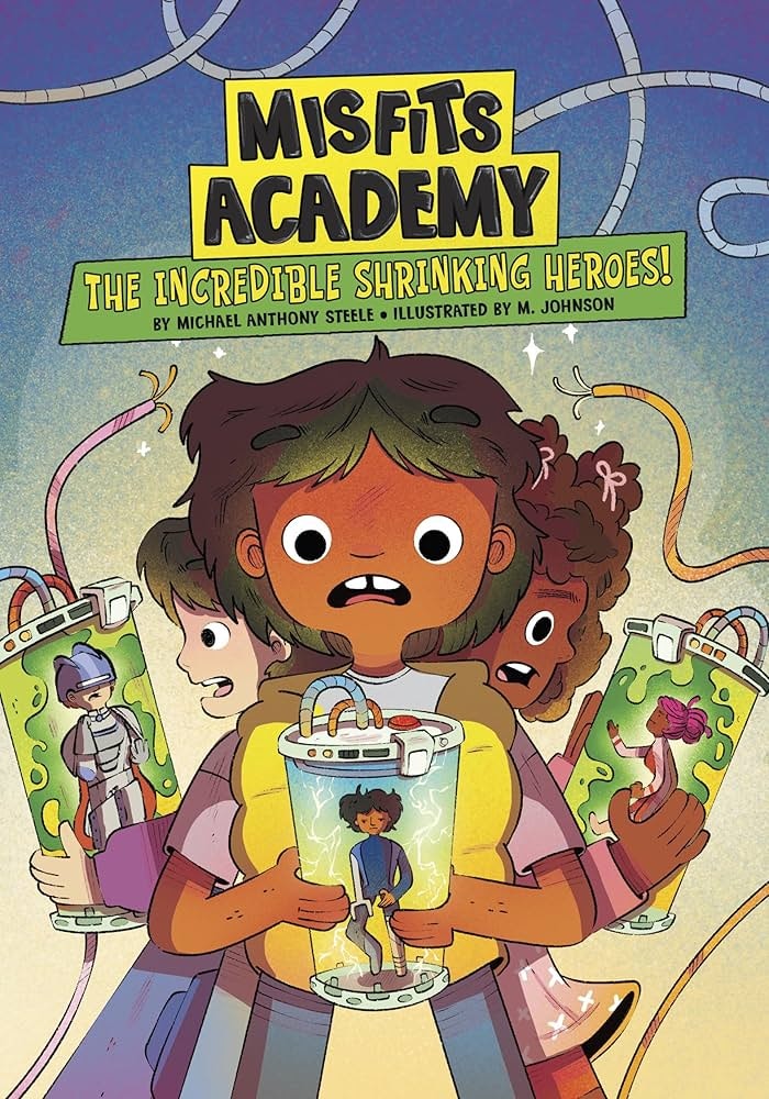 Book cover for The Incredible Shrinking Heroes! from the Misfits Academy series.