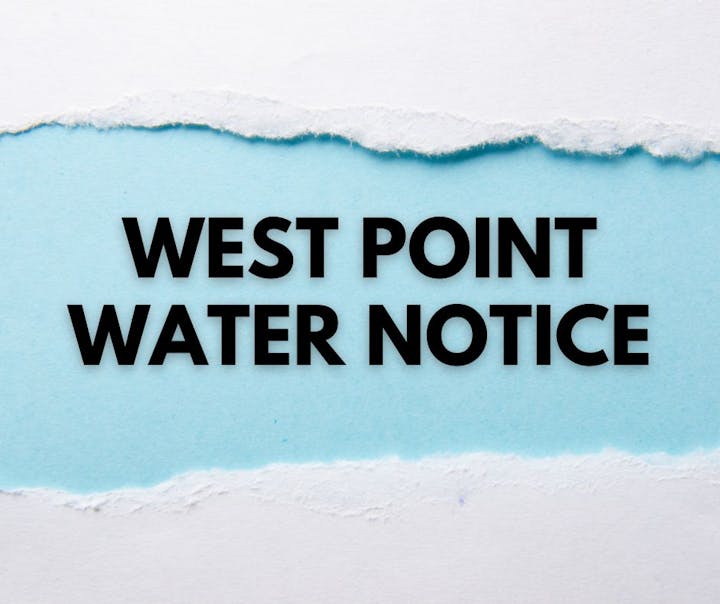 Text on a torn paper background: "WEST POINT WATER NOTICE."