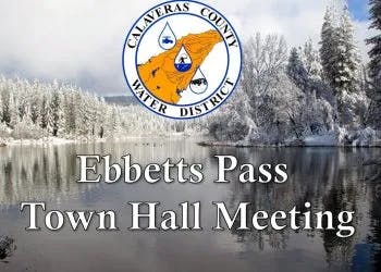 A snowy landscape with a lake, trees, and information about an Ebbetts Pass Town Hall Meeting with the Calaveras County Water District logo.