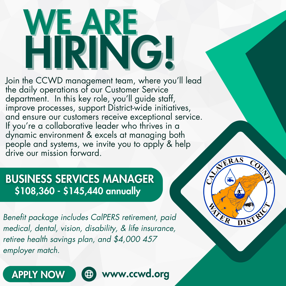 The Calaveras County Water District is hiring a Business Services Manager with a salary of $108,360 - $145,440 annually. Benefits included.