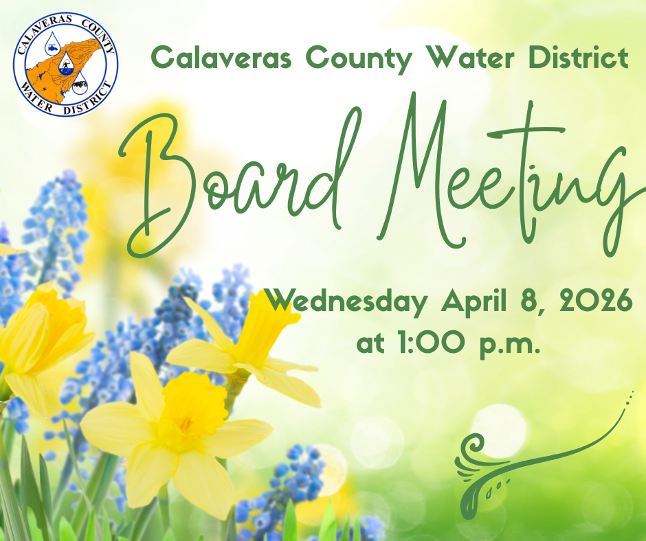 Announcement for a Calaveras County Water District Board Meeting on April 8, 2026, at 1:00 p.m. Floral background.