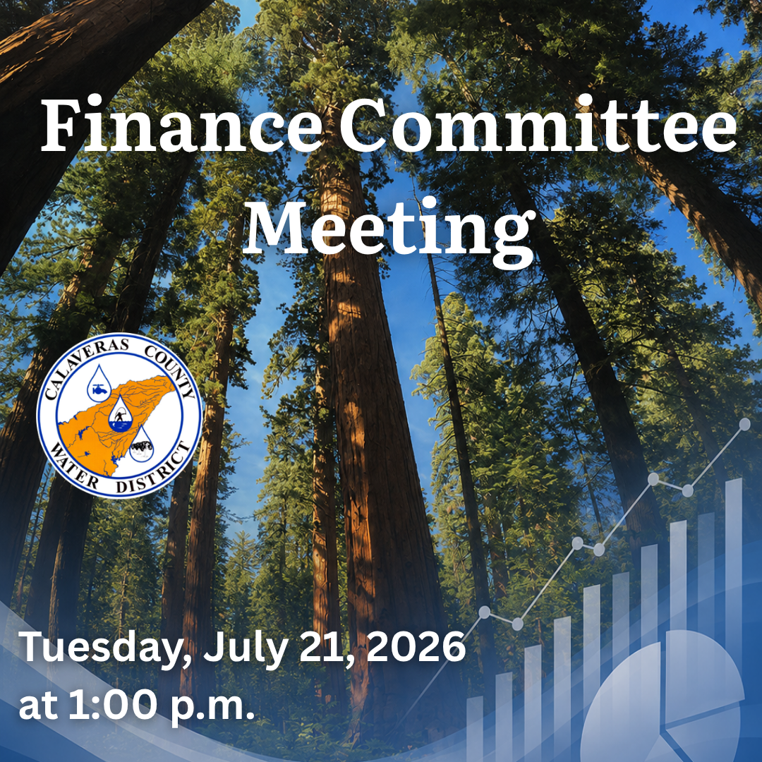 The image announces a Finance Committee Meeting for the Calaveras County Water District on July 21, 2026, at 1:00 p.m.