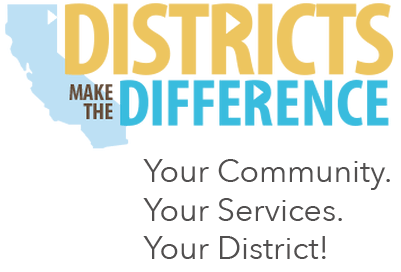 Map of California with text: "Districts Make the Difference. Your Community. Your Services. Your District!"